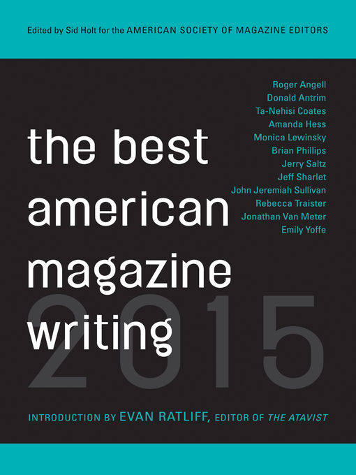 Title details for The Best American Magazine Writing 2015 by Sid Holt - Available